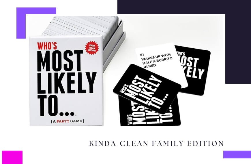 Most Likely to... Kinda Clean Family Edition